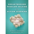 thumbnail image 1 of Pre-Owned Breakthrough Problem Solving with Action Learning: Concepts and Cases (Hardcover) 0804774129 9780804774123, 1 of 1