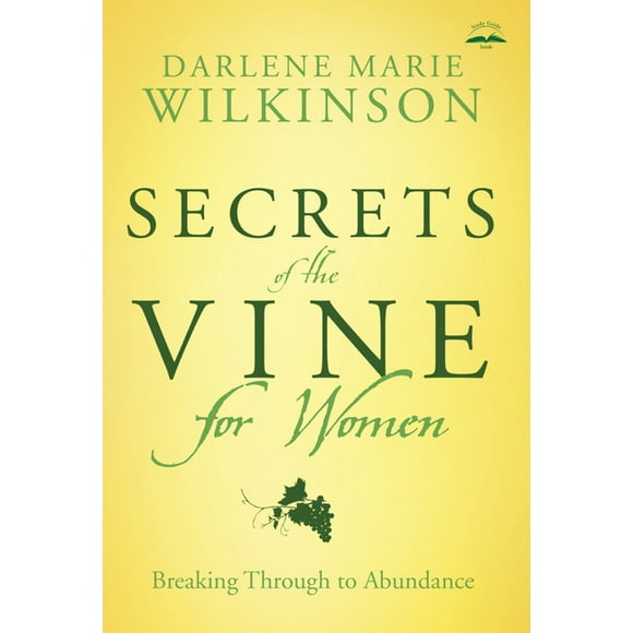 Breakthrough Series: Secrets of the Vine for Women : Breaking Through to Abundance (Paperback)