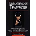 thumbnail image 1 of Pre-Owned Breakthrough Teamwork: Outstanding Results Using Structured Teamwork (Hardcover) 0786304278 9780786304271, 1 of 1
