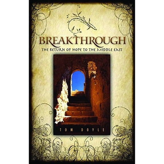Pre-Owned Breakthrough: The Return of Hope to the Middle East (Paperback) 1934068632 9781934068632