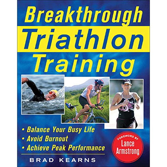 Pre-Owned Breakthrough Triathlon Training: How to Balance Your Busy Life, Avoid Burnout and Achieve Triathlon Peak Performance Paperback Brad Kearns