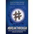 thumbnail image 1 of Pre-Owned Breakthrough: Unleash Your Remarkable Brand Value, Influence And Authority (Paperback) 0999647903 9780999647905, 1 of 1