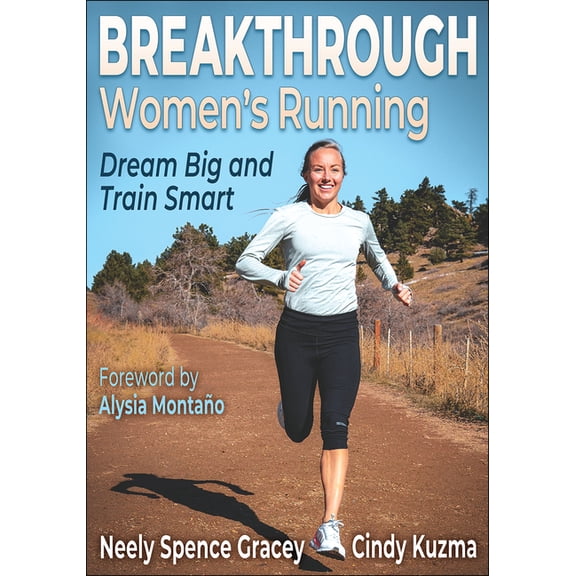 Breakthrough Women's Running: Dream Big and Train Smart, (Paperback)