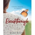 thumbnail image 1 of Pre-Owned Breakthrough - Women's Bible Study Participant Workbook: Finding Freedom in Christ (Paperback) 1791014224 9781791014223, 1 of 1