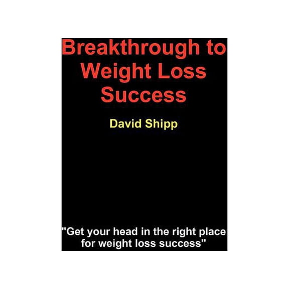 Breakthrough to Weight Loss Success, (Paperback)