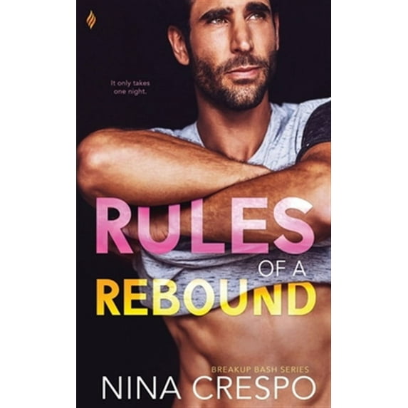 Breakup Bash: Rules of a Rebound (Paperback)