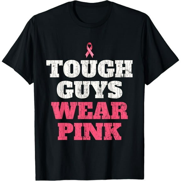 Breast Cancer Awareness Tough Guys Wear Pink T-Shirt