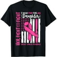 thumbnail image 1 of Breast Cancer Flag I Wear Pink Daughter Her Fight My Fight T-Shirt, 1 of 4