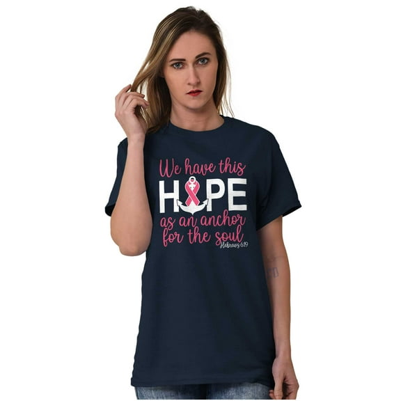 Breast Cancer Hope is an Anchor Quote Women's Graphic T Shirt Tees Brisco Brands L