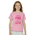 thumbnail image 1 of Breast Cancer I Wear Pink For My Mom Crewneck T Shirts Boy Girl Teen Brisco Brands XS, 1 of 6
