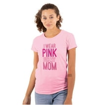 Breast Cancer I Wear Pink For My Mom Women's T Shirt Ladies Tee Brisco Brands S