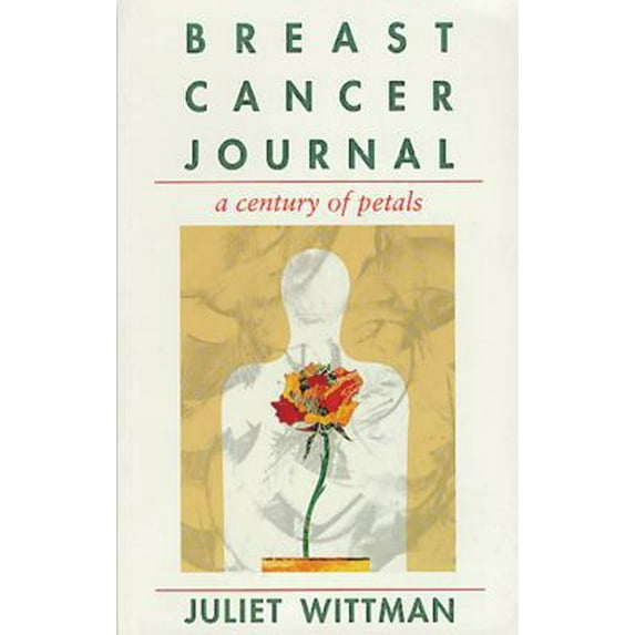 Pre-Owned Breast Cancer Journal: A Century of Petals (Paperback) 1555911943 9781555911942