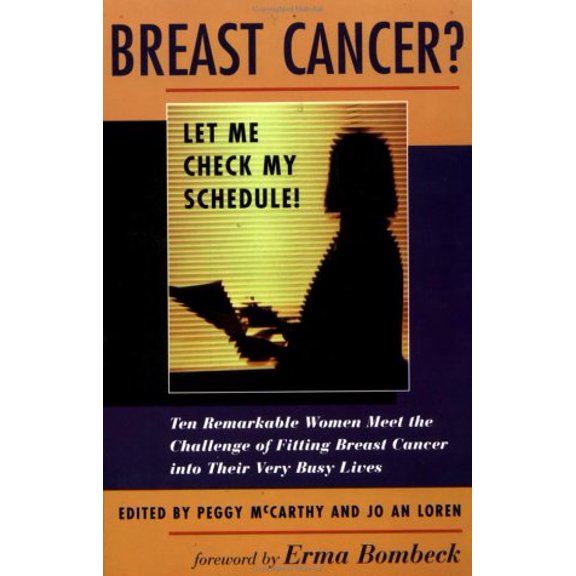 Pre-Owned Breast Cancer? Let Me Check My Schedule!: Ten Remarkable Women Meet the Challenge of Fitting Breast Cancer Into Their Very Busy Lives (Paperback) 0813333938 9780813333939