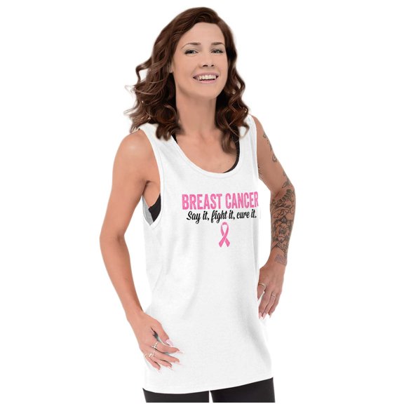 Breast Cancer Say It Fight It Cure It Tank Top Tee Shirt Women Brisco Brands S