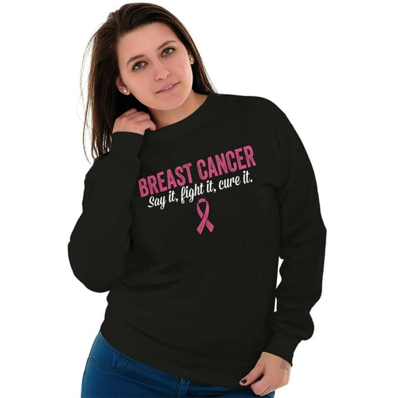 Breast Cancer Say It Fight It Cure It Women Plus Size Crewneck Sweatshirt Brisco Brands 2X