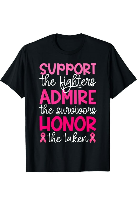 Breast Cancer Support Admire Honor Breast Cancer Awareness T-Shirt100% cotton short-sleeved shirt for both men and women