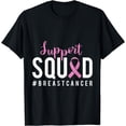 thumbnail image 1 of Breast Cancer Support Squad Design T-Shirt, 1 of 4