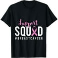 thumbnail image 1 of Breast Cancer Support Squad Design T-Shirt, 1 of 3