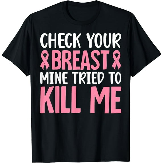 Breast Cancer Survivor Funny Saying Breast Cancer Awareness T-Shirt