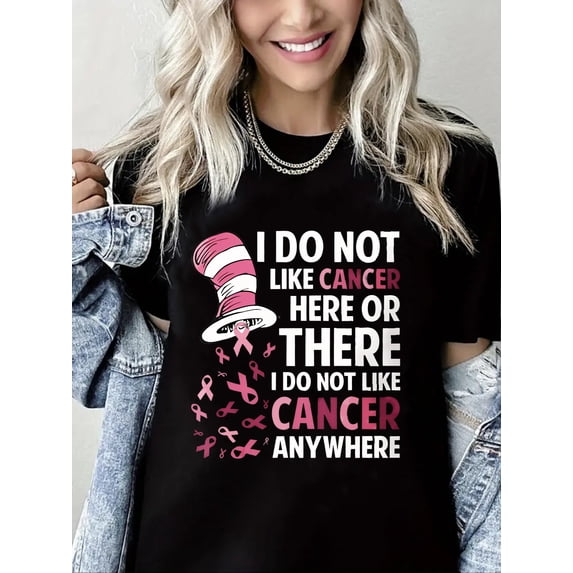 Breast Cancer Tshirt I Do Not Like Cancer Print Short Sleeve Shirt for Women