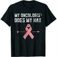 thumbnail image 1 of Breast Cancer Women Funny Chemo My Oncologist Does My Hair T Shirt Black 2XL, 1 of 3