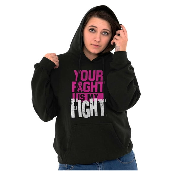 Breast Cancer Your Fight Is My Fight Hoodie Sweatshirt Women Brisco Brands L