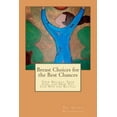 thumbnail image 1 of Pre-Owned Breast Choices for the Best Chances: Your Breasts, Your Life, and How You Can Win the Battle! (Paperback) 0615600387 9780615600383, 1 of 1