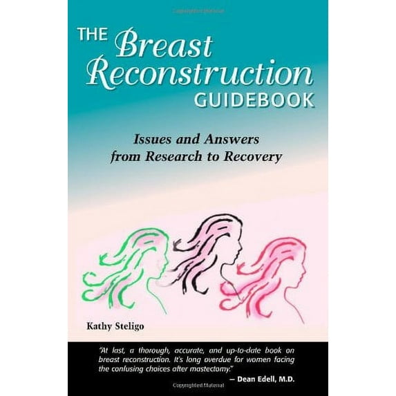 Pre-Owned Breast Reconstruction Guidebook: Issues and Answers from Research to Recovery (Paperback) 0966979974 9780966979978