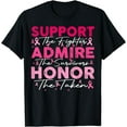 thumbnail image 1 of Breast pink Support Admire Honor Breast Cancer Awareness T-Shirt, 1 of 4