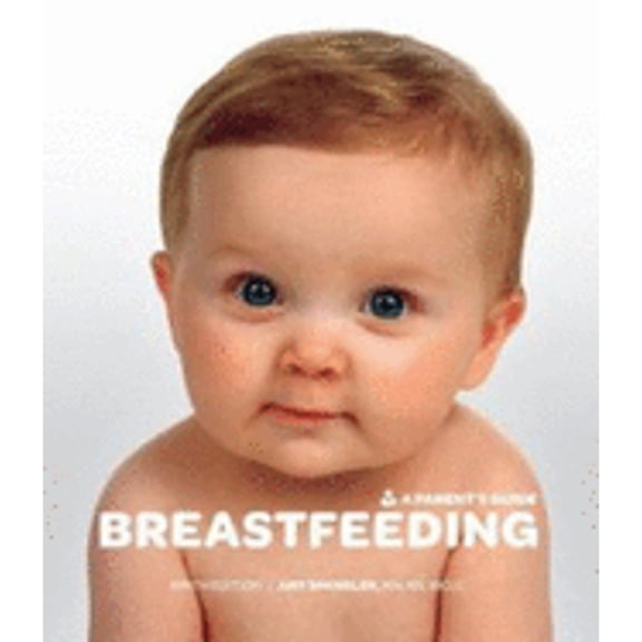 Breastfeeding: A Parent's Guide (Paperback) by Amy Spangler