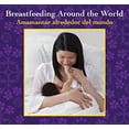 thumbnail image 1 of Pre-Owned Breastfeeding Around the World : Amamantar Alrededor del Mundo (Hardcover) 9780983498308, 1 of 1