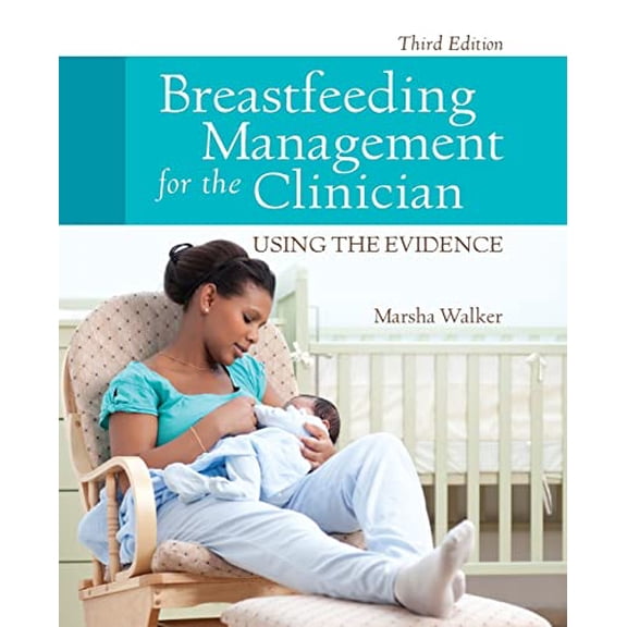 Pre-Owned Breastfeeding Management for the Clinician: . (Paperback) 1449694659 9781449694654