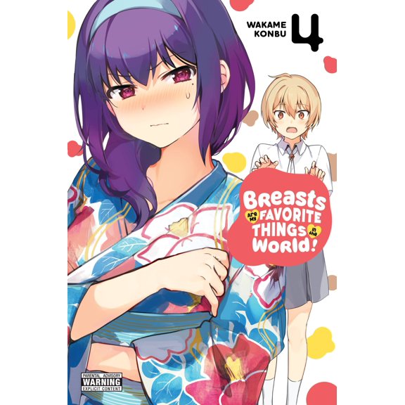 Breasts Are My Favorite Things in the World!: Breasts Are My Favorite Things in the World!, Vol. 4 (Series #4) (Paperback)