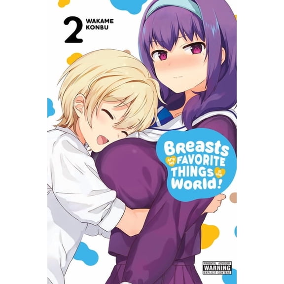 Breasts Are My Favorite Things in the Wo Breasts Are My Favorite Things in the World!, Vol. 2, Book 2, (Paperback)