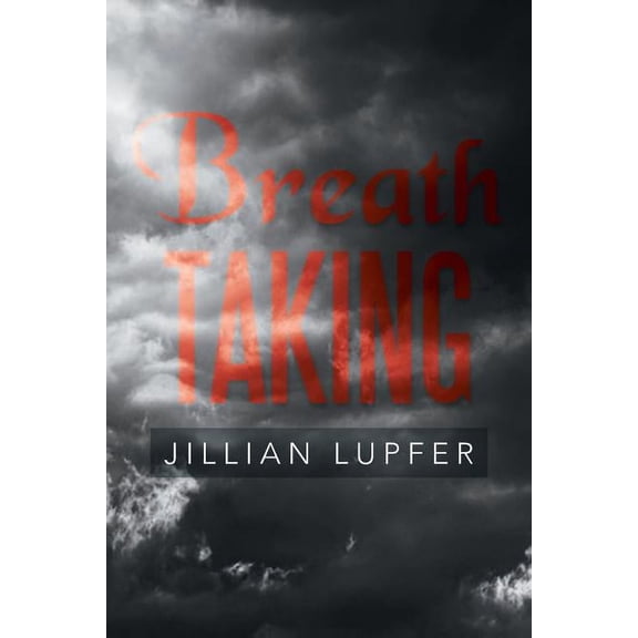 Breath Taking (Paperback) by Jillian Lupfer