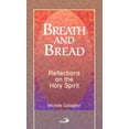 thumbnail image 1 of Pre-Owned Breath & Bread: Reflections on the Holy Spirit (Paperback) 0818908076 9780818908071, 1 of 1