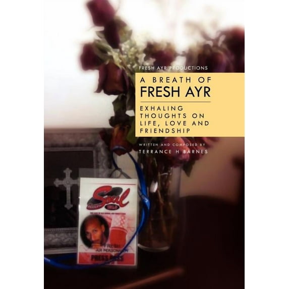 Breath of Fresh Ayr : Exhaling Thoughts on Life, Love and Friendship
