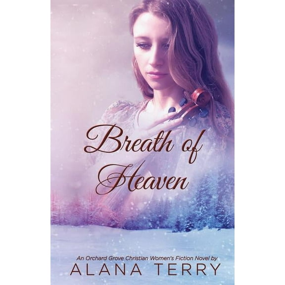 Orchard Grove Christian Women's Fic Breath of Heaven, Book 1, (Paperback)