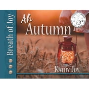 Breath of Joy! Ah, Autumn, Paperback