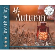 Breath of Joy Breath of Joy! Ah, Autumn, Book 2, Hardcover