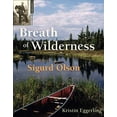 thumbnail image 1 of Pre-Owned Breath of Wilderness: The Life of Sigurd Olson (Paperback) 1938486102 9781938486104, 1 of 1