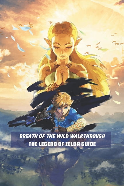 Breath of the Wild Walkthrough - The Legend of Zelda Guide : : Best Tips,  Tricks, Walkthroughs and Strategies (Paperback)