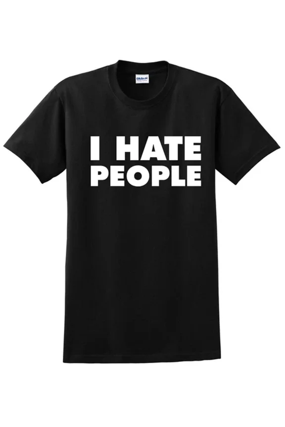 Breathable Cotton Funny T-Shirt - "I Hate People" S-5Xl Birthday Gifts; For Men & Women