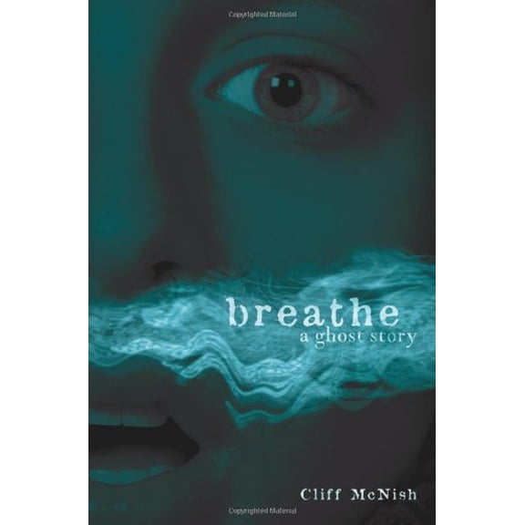 Pre-Owned Breathe: A Ghost Story (Exceptional Reading & Language Arts Titles for Intermediate Grades) (Hardcover) 0822564432 9780822564430