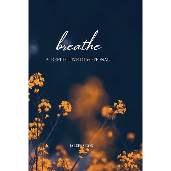 Breathe: A Reflective Devotional