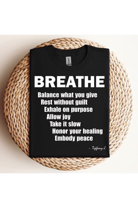 Breathe Balance What You Give Rest Without Guilt T-Shirt