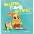 thumbnail image 1 of Breathe, Bunny, Breathe: A Book about Big Feelings, (Hardcover), 1 of 1
