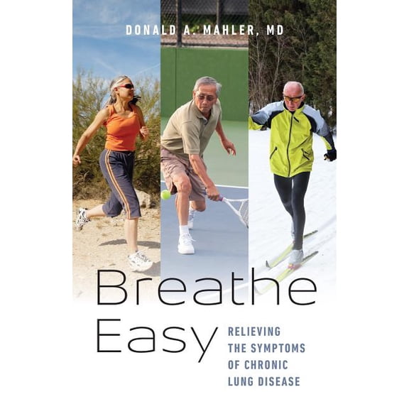 Breathe Easy : Relieving the Symptoms of Chronic Lung Disease (Paperback)
