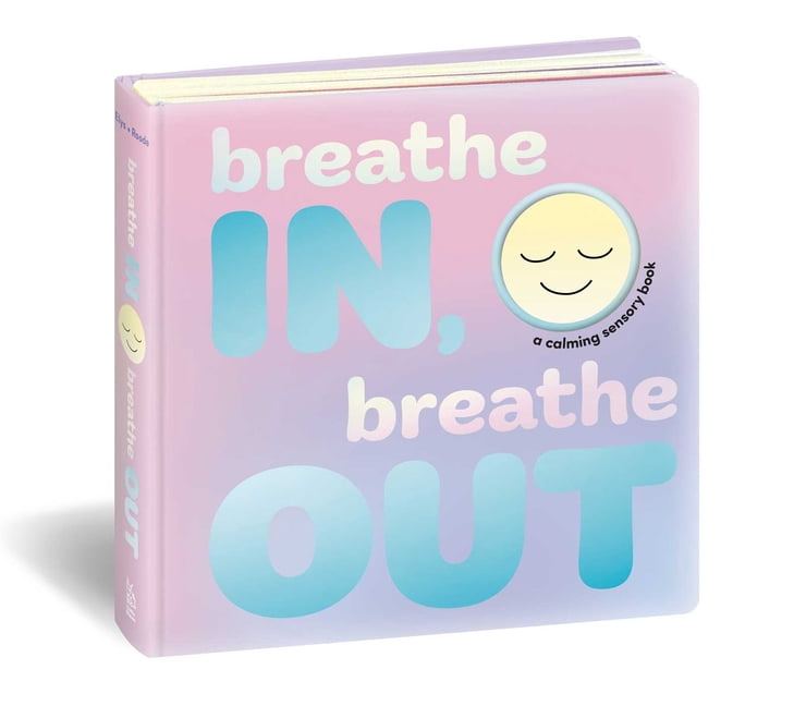 Breathe In, Breathe Out: A Calming Sensory Book, (Board Book)