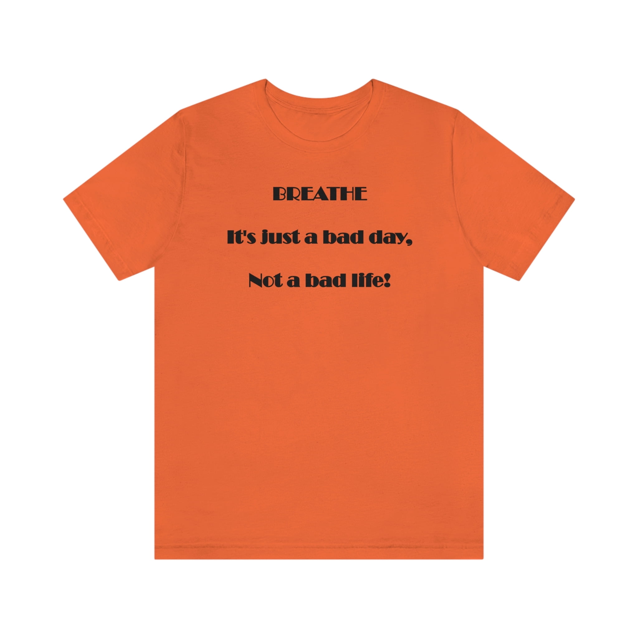 Bad day t shirt sales
